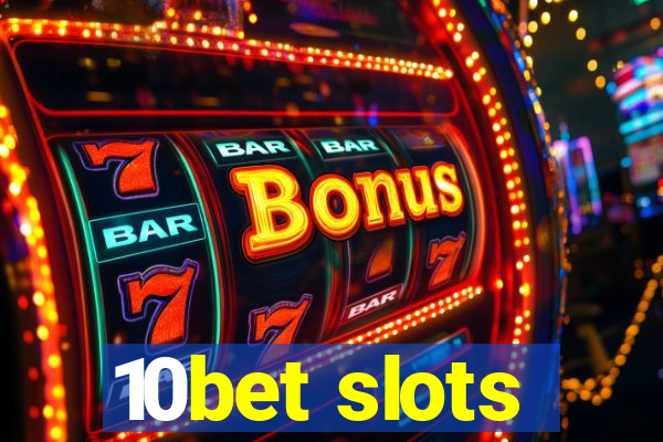 10bet slots